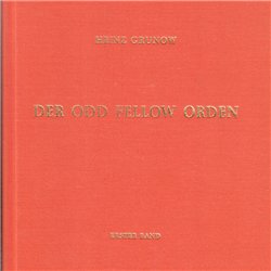 Grunow: Der Odd Fellow-Orden Band 1
